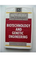 Biotechnology & Genetic Engineering Facts on File Dictionary