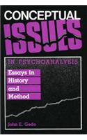 Conceptual Issues in Psychoanalysis: Essays in History and Method
