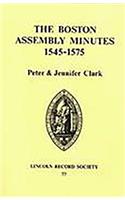 Boston Assembly Minutes, 1545-1575