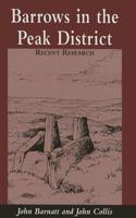 Barrows in the Peak District: Recent Research