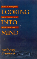 Looking into Mind: How to Recognize Who You Are & How You Know