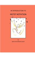 An Introduction to Motif Notation