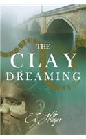 The Clay Dreaming