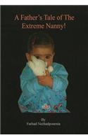 Father's Tale of the Extreme Nanny!