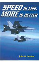 Speed Is Life, More Is Better