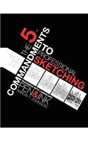 The 5-Commandments to Professional Sketching