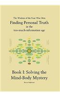 Solving the Mind Body Mystery