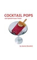Cocktail Pops and Spiked Frozen Treats