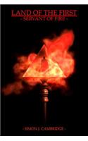 Land Of The First - Servant Of Fire