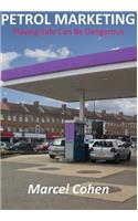 Petrol Marketing - Playing Safe Can Be Dangerous