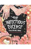 The Infectious Disease Colouring Book: : A Gruesome Colouring Therapy Adventure