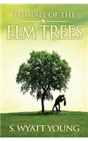 The Tale of the Elm Trees