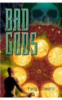 Bad Gods