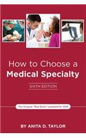 How to Choose a Medical Specialty