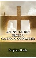 An Invitation from a Catholic Godfather