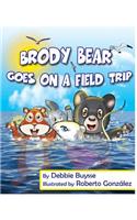 Brody Bear Goes on a Field Trip