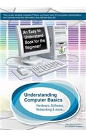 Understanding Computer Basics: Understanding Computer Basics