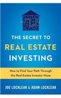 Secret to Real Estate Investing