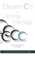 Eleven C's for a Strong Marriage