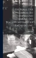 Die Rolle der Schilddrüse bei Stillstand und Hemmung des Wachstums und der Entwicklung