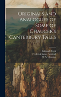 Originals and Analogues of Some of Chaucer's Canterbury Tales