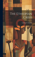 The Ethiopian Crisis