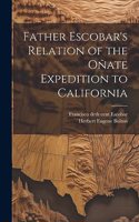 Father Escobar's Relation of the Oñate Expedition to California