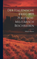 Italienische Krieg 1859 Politisch-Militärisch Beschrieben