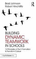 Building Dynamic Teamwork in Schools