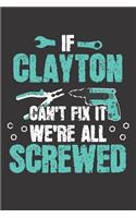 If CLAYTON Can't Fix It: Blank Personalized & Customized Name Dotted Notebook Journal for Men. Funny Craft, Handiwork, DIY Accessories Item for Craftsmen, Artisans. Craftspe