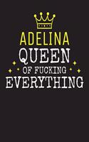 ADELINA - Queen Of Fucking Everything: Blank Quote Composition Notebook College Ruled Name Personalized for Women. Writing Accessories and gift for mom, wife, girlfriend, daugther, sister