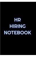 HR Hiring Notebook: Lined Blank Notebook Journal With Funny Saying On Cover, Great Gifts For Coworkers, Employees, And Staff Members, Employee Appreciation