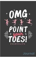 Omg Point Your Toes Dancelife Journal