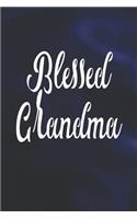 Blessed Grandma: Family Grandma Women Mom Memory Journal Blank Lined Note Book Mother's Day Holiday Gift