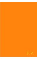 F.V.: Gold on Dark Orange Fashion Color Monogram Personalized Notebook with Two Initials. Matte Soft Cover Professional Style With120 Blank Lined Pages