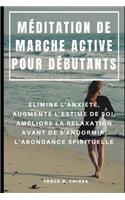 Méditation de Marche Active Pour Débutants