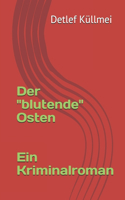 Der blutende Osten