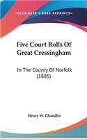 Five Court Rolls Of Great Cressingham