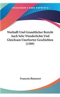 Warhafft Und Grundtlicher Bericht Auch Sehr Wunderlichte Und Gleichsam Unerhorter Geschiehten (1589)