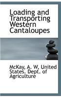 Loading and Transporting Western Cantaloupes