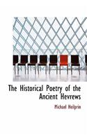 The Historical Poetry of the Ancient Hevrews