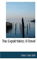 The Expatriates; A Novel