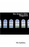 Die Ungern Oder Magyaren