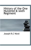 History of the One Hundred & Sixth Regiment