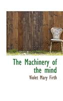 Machinery of the Mind