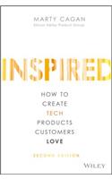 Inspired: How to Create Tech Products Customers Love