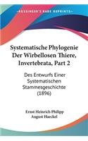 Systematische Phylogenie Der Wirbellosen Thiere, Invertebrata, Part 2