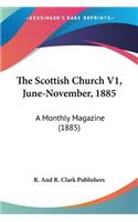 Scottish Church V1, June-November, 1885