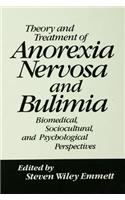Theory and Treatment of Anorexia Nervosa and Bulimia