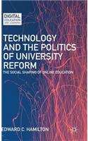 Technology and the Politics of University Reform